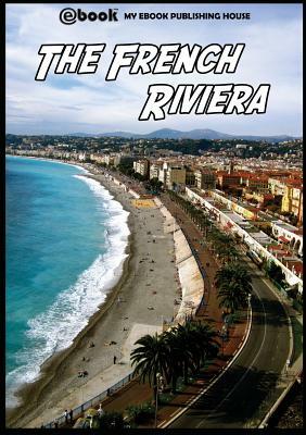 The French Riviera by My Ebook Publishing House