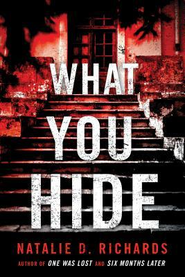 What You Hide by Natalie D. Richards