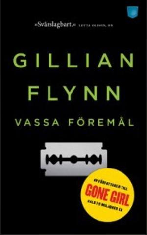 Vassa föremål by Gillian Flynn