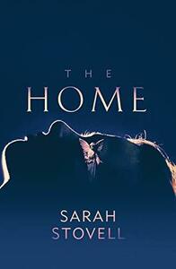 The Home by Sarah Stovell