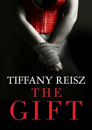 The Gift by Tiffany Reisz