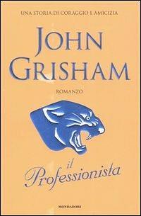 Il professionista by John Grisham