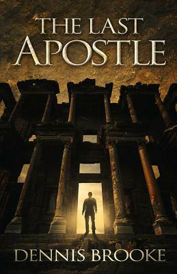 The Last Apostle by Dennis Brooke