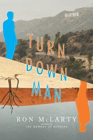 Turn Down Man by Ron McLarty