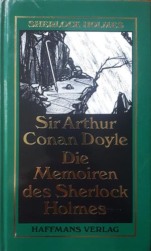 Die Memoiren des Sherlock Holmes, Volume 1 by Arthur Conan Doyle