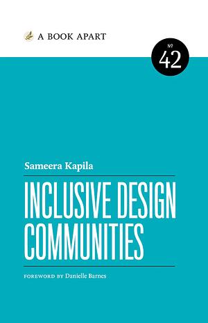 Inclusive Design Communities by Sameera Kapila