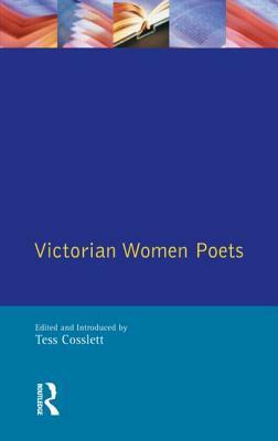 Victorian Women Poets by Tess Cosslett