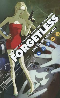 Forgetless: Live to See the Last Call (New Edition) by Nick Spencer, Jorge Coelho, W. Scott Forbes, Marley Zarcone