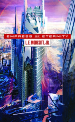 Empress of Eternity by L.E. Modesitt Jr.