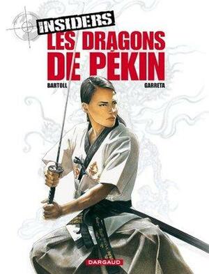 Les dragons de pékin by Jean-Claude Bartoll, Renaud Garreta