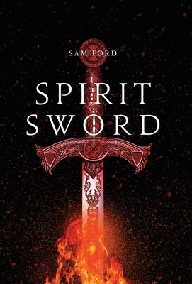 Spirit Sword by Sam Ford