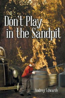Don't Play in the Sandpit by Audrey Edwards