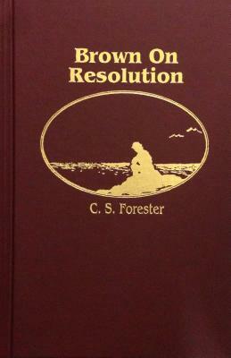Brown on Resolution by C.S. Forester