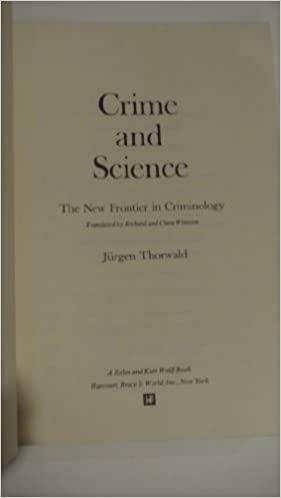 Crime and Science: The New Frontier in Criminology by Richard Winston, Jürgen Thorwald