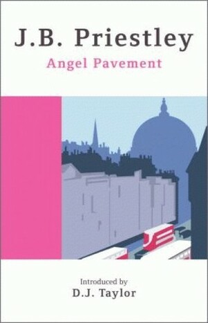 Angel Pavement by J.B. Priestley