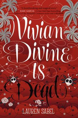 Vivian Divine Is Dead by Lauren Sabel