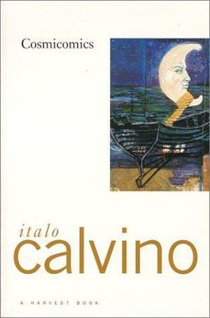 Cosmicomics by Italo Calvino, William Weaver