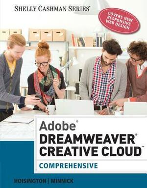 Adobe Dreamweaver Creative Cloud: Comprehensive by Jessica Minnick, Corinne Hoisington