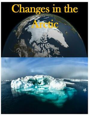 Changes in the Arctic by Congressional Research Service