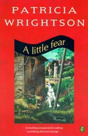 A Little Fear by Patricia Wrightson