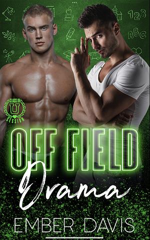 Off Field Dreams: Class in Session by Ember Davis