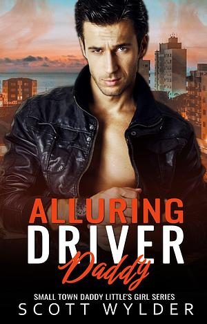 Alluring Driver Daddy by Scott Wylder, Scott Wylder