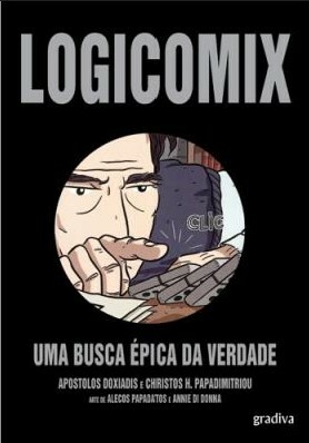 Logicomix: Uma Busca Épica da Verdade by Apostolos Doxiadis