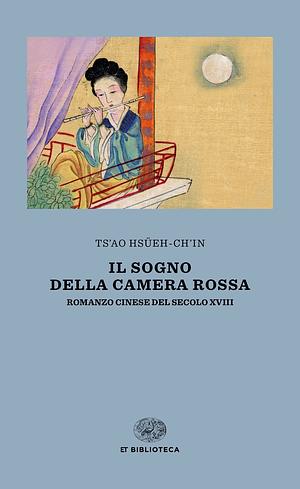 Il sogno della camera rossa: Romanzo cinese del secolo XVIII by Cao Xueqin, Franz Kuhn