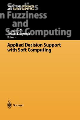 Applied Decision Support with Soft Computing by 