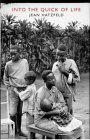 Into the Quick of Life: The Rwandan Genocide - The Survivors Speak by Jean Hatzfeld