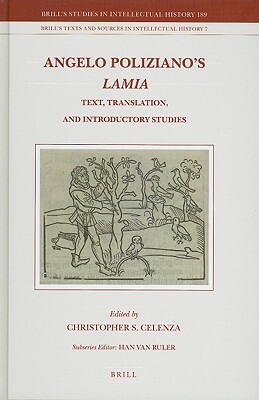 Angelo Poliziano's Lamia: Text, Translation, and Introductory Studies by Angelo Poliziano