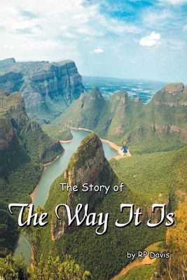 The Story of The Way It Is by Rp Davis