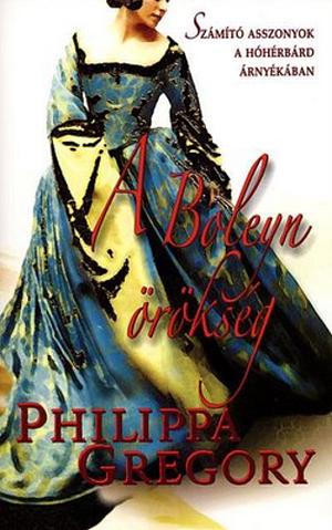 A Boleyn örökség by Philippa Gregory