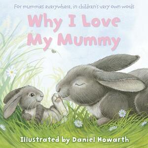 Why I Love My Mummy by 