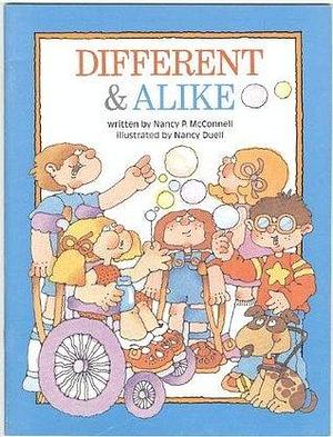 Different and Alike by Nancy Duell, Nancy P. McConnell