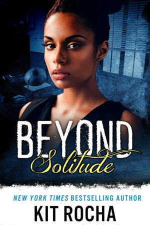 Beyond Solitude by Kit Rocha