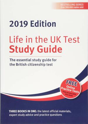 Life in the UK Test: Study Guide 2019: The essential study guide for the British citizenship test by Henry Dillon, Alastair Smith