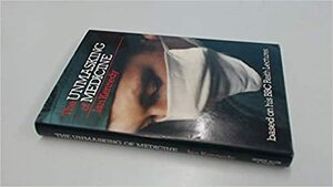 The Unmasking Of Medicine by Ian Kennedy