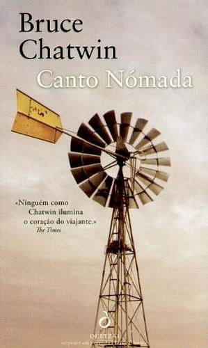 O Canto Nómada by Bruce Chatwin