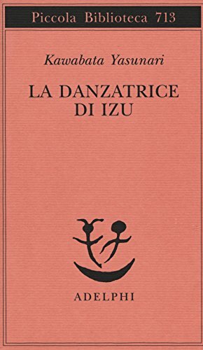 La danzatrice di Izu by Yasunari Kawabata