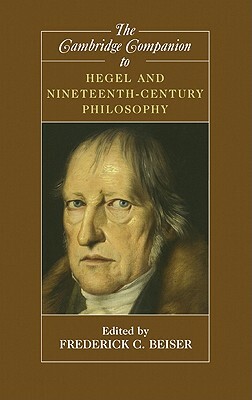 The Cambridge Companion to Hegel and Nineteenth-Century Philosophy by 