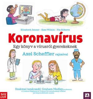 Koronavírus - Egy könyv a vírusról gyerekeknek by Kate Wilson, Elizabeth Jenner, Elizabeth Jenner, Nia Roberts