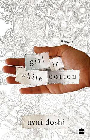 Girl in White Cotton by Avni Doshi