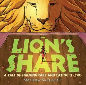 The Lion's Share by Matthew McElligott