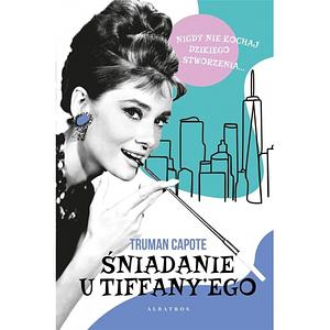 Śniadanie u Tiffany'ego by Truman Capote