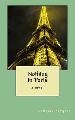 Nothing in Paris by James Rumford, Douglas Hergert