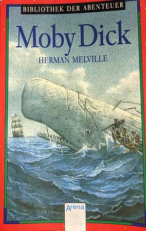 Moby-Dick: Or, the Whale by Herman Melville