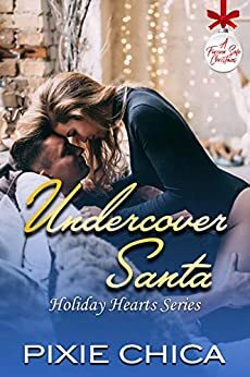 Undercover Santa: North Pole Love Book 2 by Pixie Chica