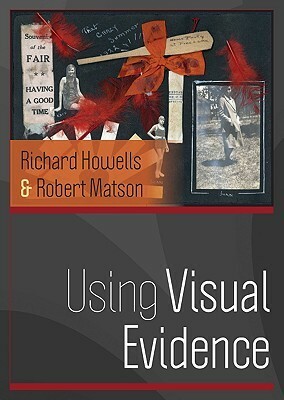 Using Visual Evidence by Robert Matson, Richard Howells