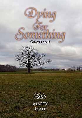 Dying for Something by Marty Hall